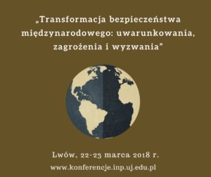 Konferencja „Transformacja bezpieczeństwa międzynarodowego: uwarunkowania, zagrożenia i wyzwania”