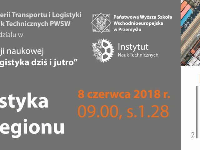 Konferencja naukowa „Logistyka dla Regionu”