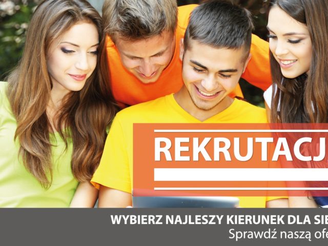 REKRUTACJA UZUPEŁNIAJĄCA na rok akademicki 2019/2020 ruszyła!
