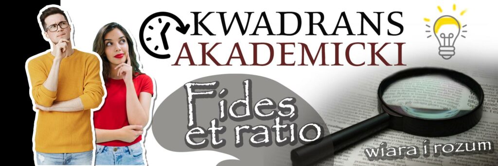 Duszpasterski Kwadrans Akademicki – FIDES ET RATIO