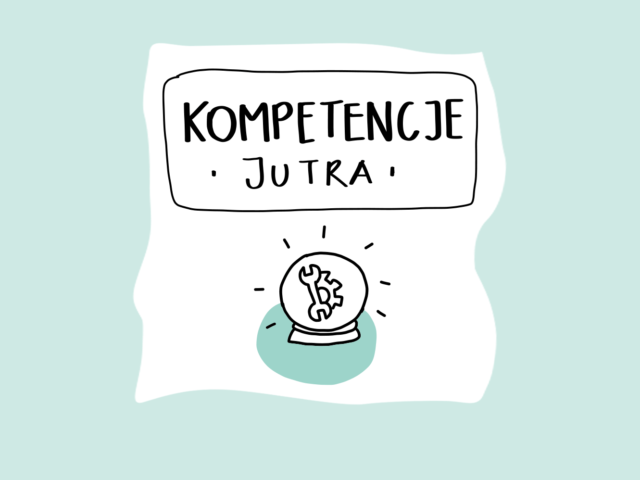 KOMPETENCJE JUTRA – zapraszamy na warsztat online