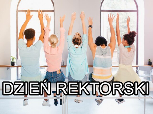 Dzień rektorski dla studentów i nauczycieli akademickich