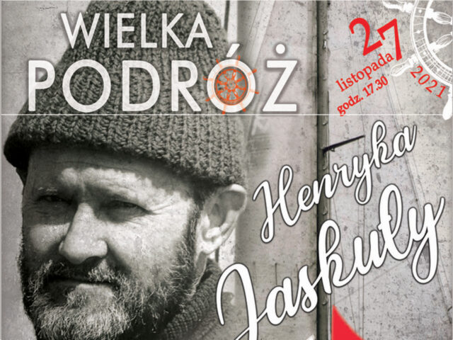 Festiwal PRZEMYŚLne podróże – uroczyste zakończenie Roku kpt. Henryka Jaskuły