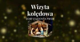 Wizyta kolędowa w Domu Studenta PANS już od jutra!