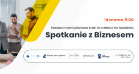 Szkolenie „Spotkanie z Biznesem” – zapraszamy!