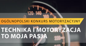 Konkurs „Technika i motoryzacja to moja pasja”
