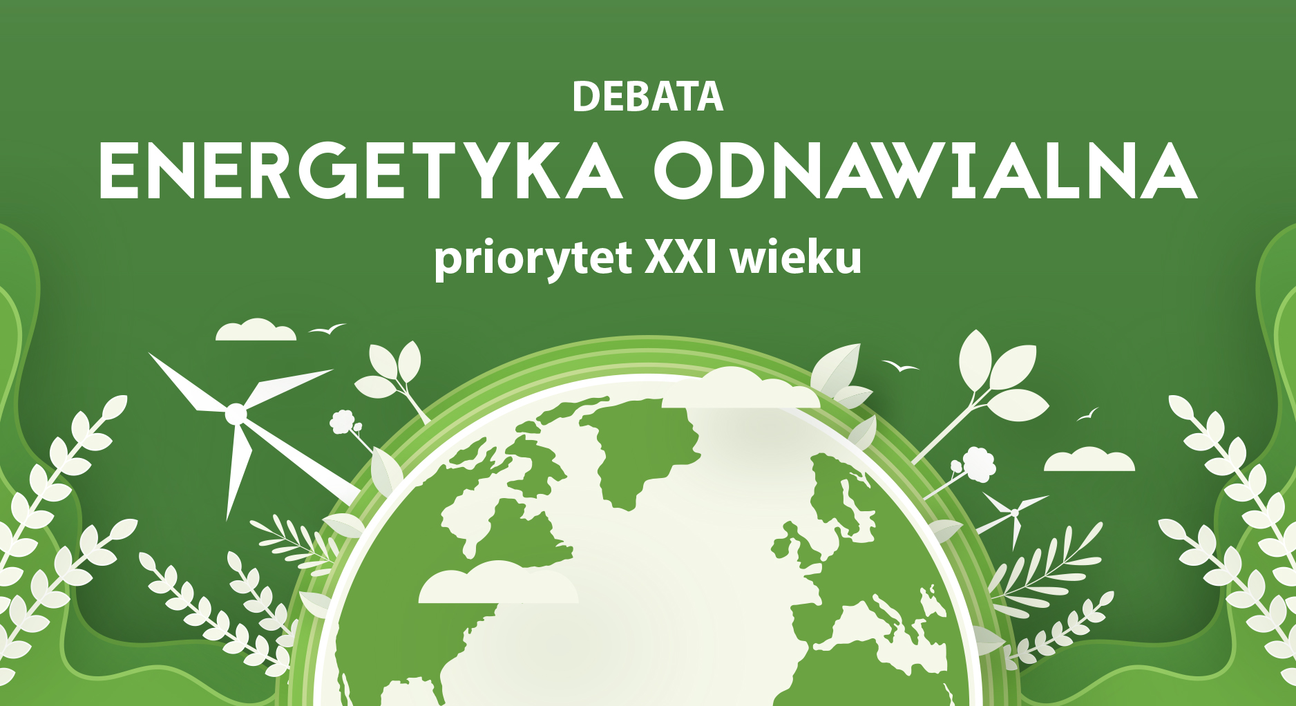 Zapraszamy na debatę „Energetyka odnawialna – priorytet XXI wieku”