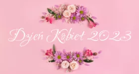 DZIEŃ KOBIET – składamy serdeczne życzenia!