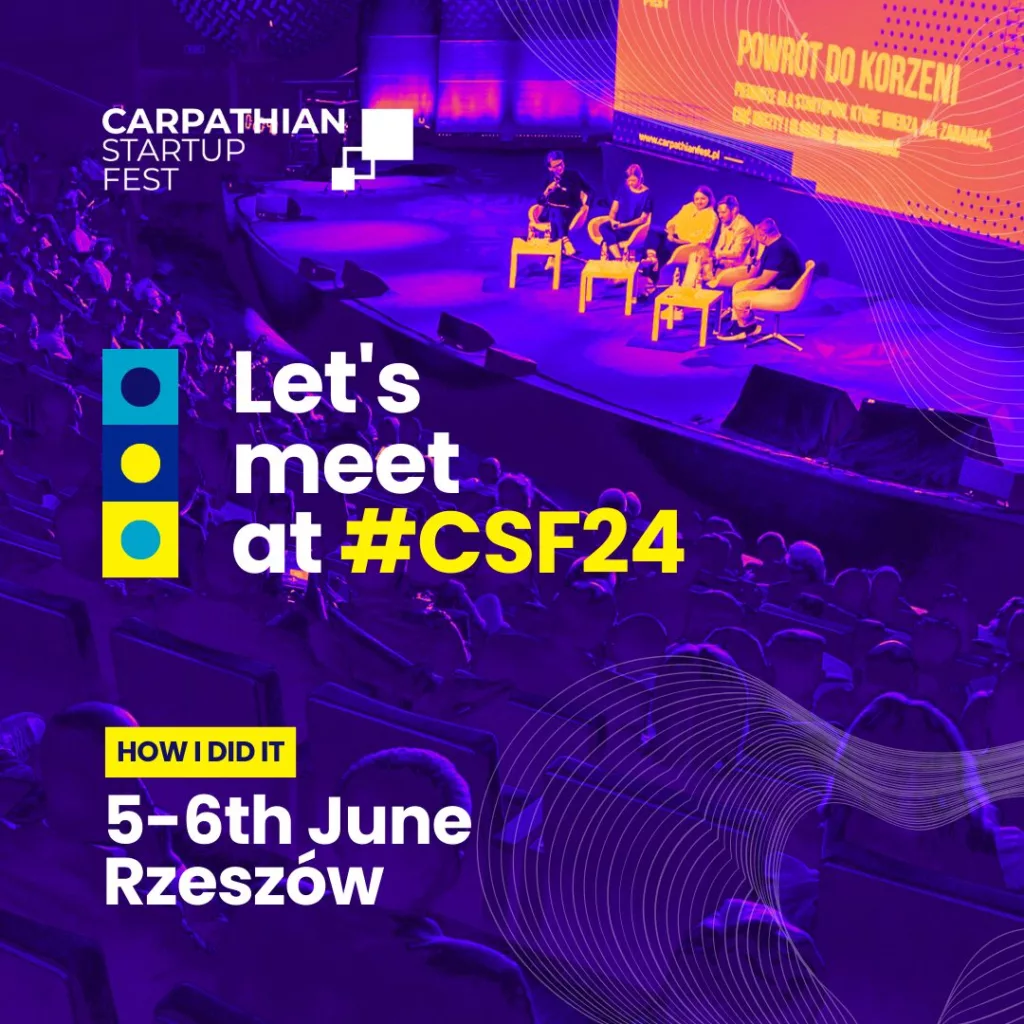 Zapraszamy na Carpathian Startup Fest 2024. To już 5-6 czerwca!