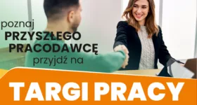 Poznaj przyszłego pracodawcę – zapraszamy na TARGI PRACY