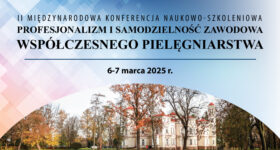 „Profesjonalizm i samodzielność zawodowa współczesnego pielęgniarstwa” – zapraszamy na konferencję