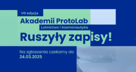 Ruszyły zapisy do VII edycji Akademii ProtoLab