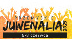 PRZEMYSKIE JUWENALIA 2025 – JUŻ W CZERWCU!