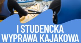 I Studencka Wyprawa Kajakowa – wyrusz z nami!