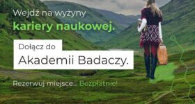 Akademia Badaczy 2025 – rusza bezpłatny program dla studentów i doktorantów