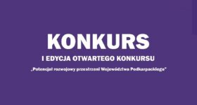Konkurs na najlepszą pracę dyplomową pn. „Potencjał rozwojowy przestrzeni Województwa Podkarpackiego”