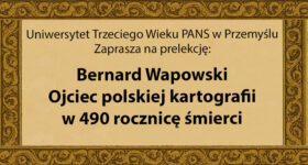 Uniwersytet Trzeciego Wieku PANS w Przemyślu zaprasza na prelekcję