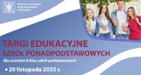 Targi Edukacyjne dla uczniów VIII klas szkół podstawowych – zapraszamy!