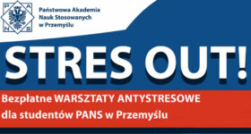 STRES OUT! Bezpłatne WARSZTATY ANTYSTRESOWE dla studentów PANS w Przemyślu