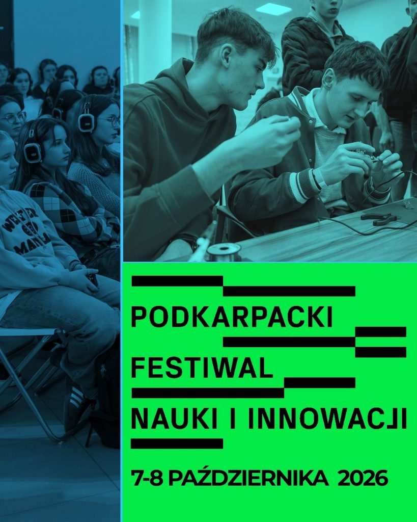 PODKARPACKI FESTIWAL NAUKI I INNOWACJI &ndash; 7-8 października 2026 r.