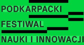 PODKARPACKI FESTIWAL NAUKI I INNOWACJI – 7-8 października 2026 r.