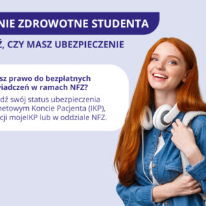 grafika dotycząca ubezpieczenia zdrowotnego studenta SPRAWDŹ, CZY MASZ UBEZPIECZENIE
