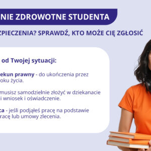 grafika dotycząca ubezpieczenia zdrowotnego studenta NIE MASZ UBEZPIECZENIA? SPRAWDŹ, KTO MOŻE CIĘ ZGŁOSIĆ